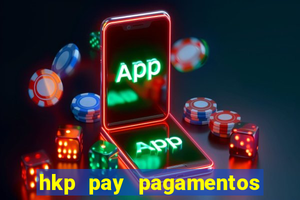 hkp pay pagamentos ltda jogo do tigre